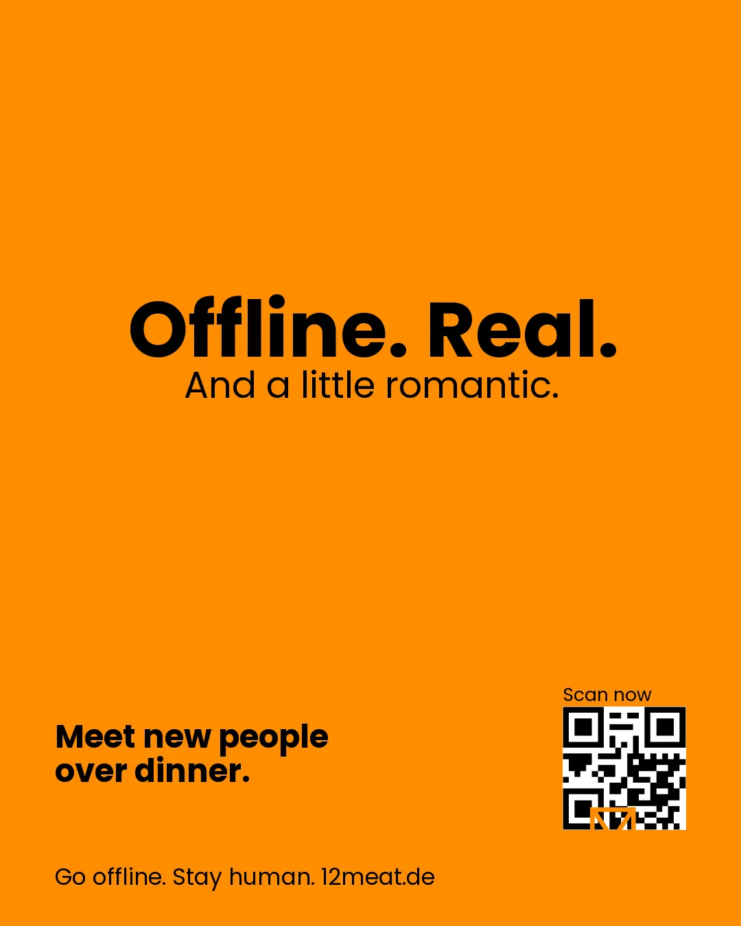 Offline. Real. And a little romantic.