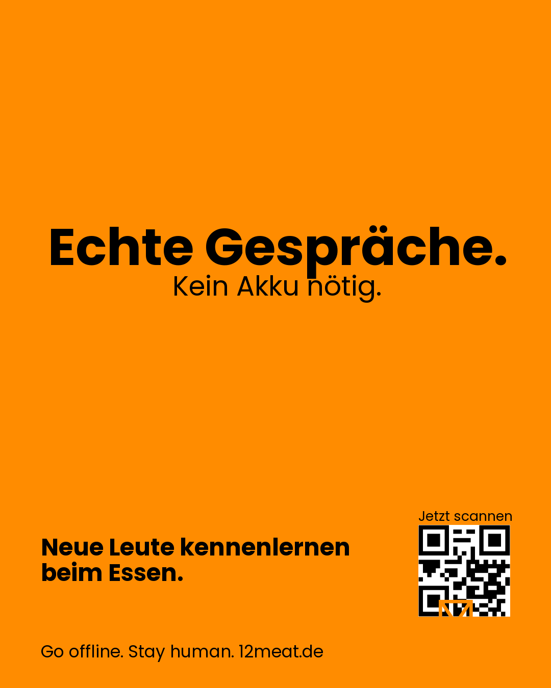 Echte Gespräche. Kein Akku nötig.