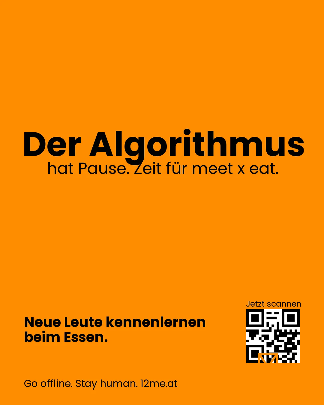 Der Algorithmus hat Pause. Zeit für meet x eat.