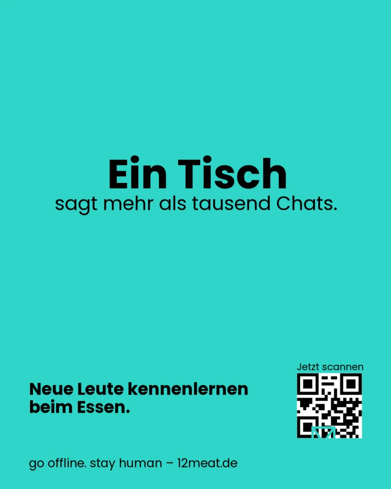 Ein Tisch sagt mehr als tausend Chats. 12meat Social Dining. Einfach essen. Einfach echt. Neue Leute kennenlernen beim Essen.