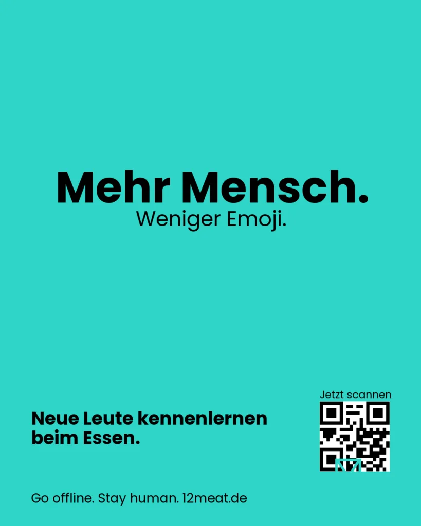 Mehr Mensch. Weniger Emoji. Neue Leute kennenlernen beim Essen.