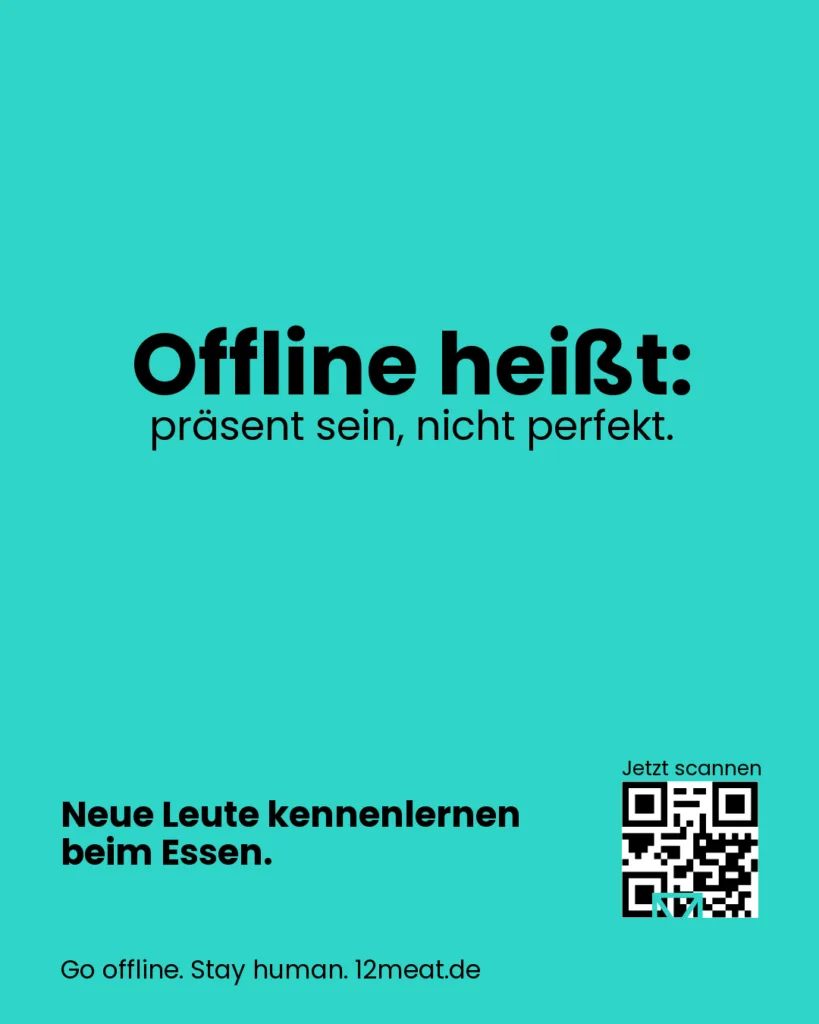 Offline heißt: präsent sein, nicht perfekt.