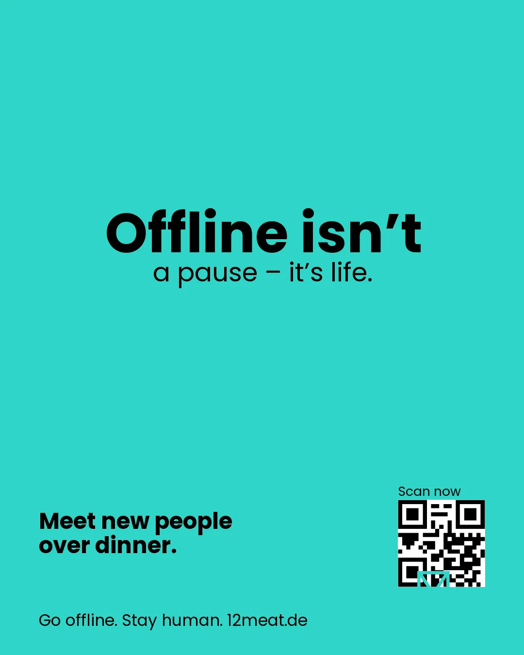Offline isn’t a pause – it’s life.