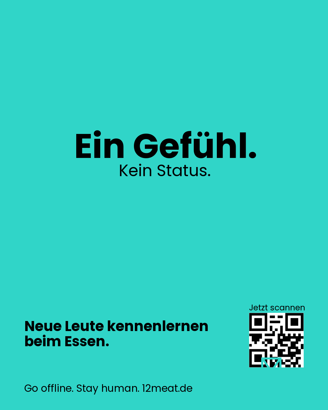 Ein Gefühl. Kein Status.
