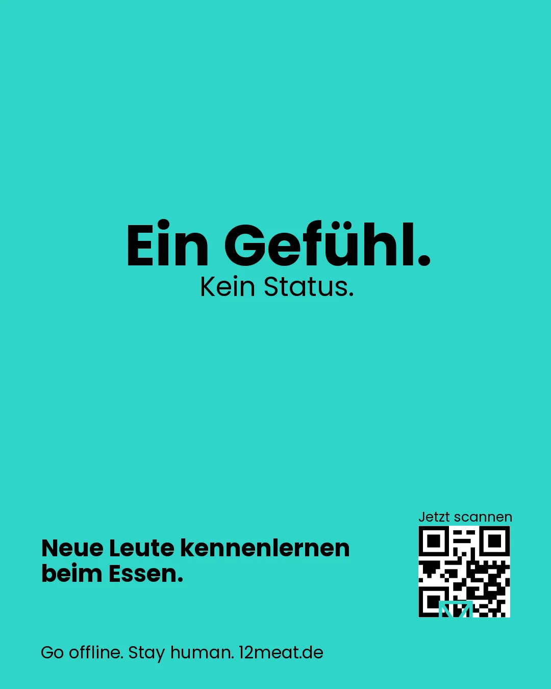 Ein Gefühl. Kein Status.