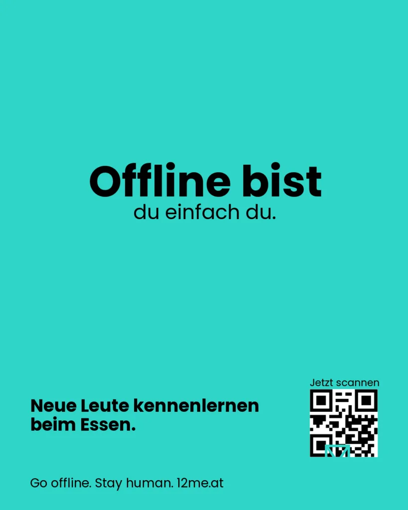 Offline bist du einfach du.
