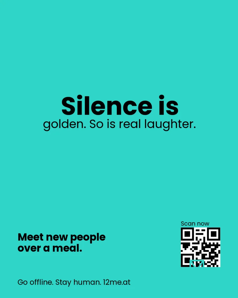 Silence is golden. So is real laughter.