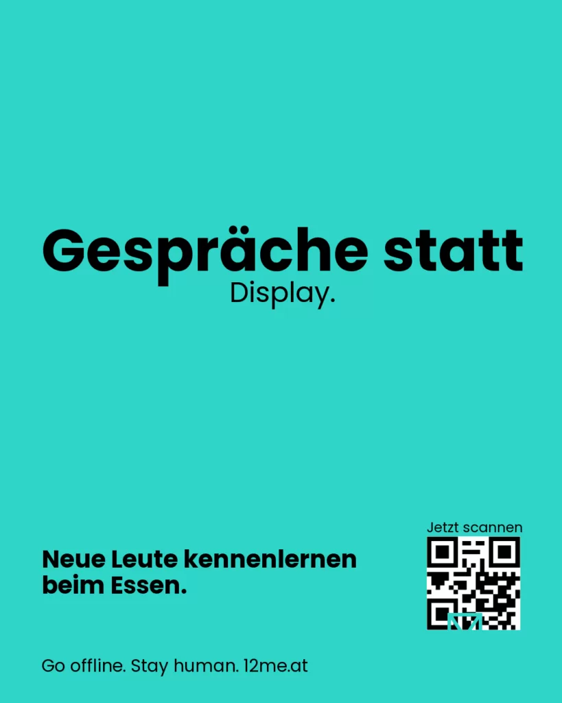 Gespräche statt Display.