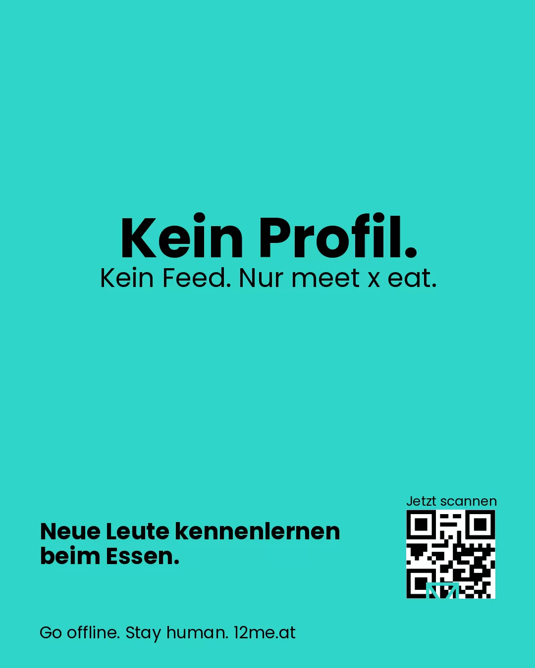 Kein Profil. Kein Feed. Nur meet x eat.